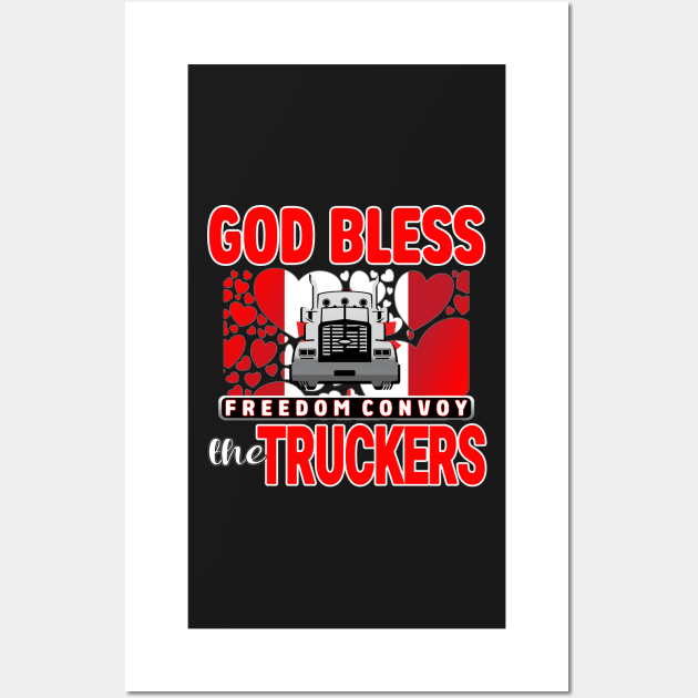 GOD BLESS THE TRUCKERS FREEDOM CONVOY 2022 - THANKS TO THE TRUCKERS FREEDOM CONVOY 2022 Wall Art by KathyNoNoise